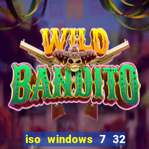 iso windows 7 32 bits pt br download